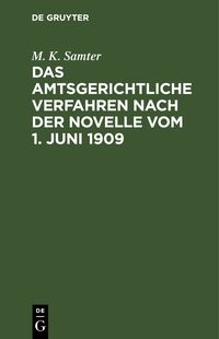 Produktbild: Das amtsgerichtliche Verfahren nach der Novelle vom 1. Juni 1909