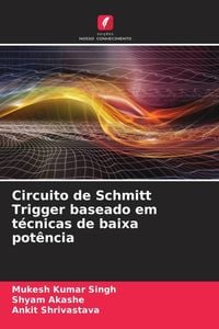 Produktbild: Circuito de Schmitt Trigger baseado em t&eacute;cnicas de baixa pot&ecirc;ncia