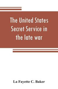 Produktbild: The United States Secret Service in the late war