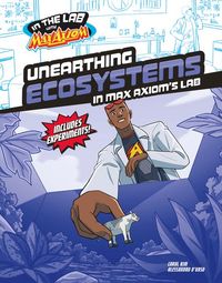Produktbild: Unearthing Ecosystems in Max Axiom's Lab