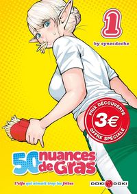 Produktbild: 50 nuances de gras : l'elfe qui aimait trop les frites. Tome 1