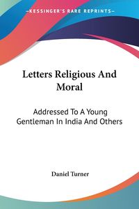 Produktbild: Turner, D: Letters Religious And Moral