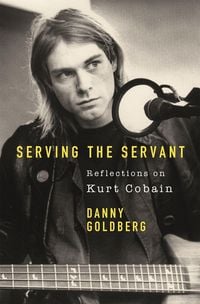 Produktbild: Serving The Servant: Remembering Kurt Cobain