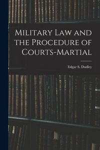 Produktbild: Military Law and the Procedure of Courts-Martial