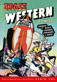 Produktbild: Space Western Comics: Cowboys vs. Aliens, Commies, Dinosaurs, & Nazis!