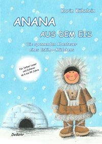 Produktbild: ANANA AUS DEM EIS - Die spannenden Abenteuer eines Eskimo-Mädchens