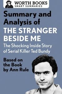 Produktbild: Summary and Analysis of The Stranger Beside Me: The Shocking Inside Story of Serial Killer Ted Bundy