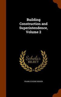 Produktbild: Building Construction and Superintendence, Volume 2