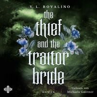 Produktbild: The Thief and the Traitor Bride (The Hand and the Heart-Trilogie 2)