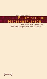 Produktbild: Essayistische Medienreflexion