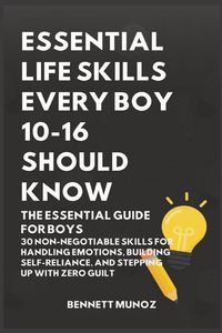 Produktbild: Essential Life Skills Every Boy 10-16 Should Know