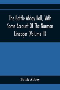Produktbild: The Battle Abbey Roll, With Some Account Of The Norman Lineages (Volume Ii)