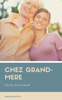 Produktbild: Chez Grand-m&egrave;re (Illustr&eacute;)