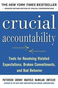 Produktbild: Crucial Accountability: Tools for Resolving Violated Expectations, Broken Commitments, and Bad Behavior, Second Edition