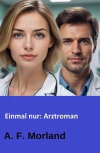 Produktbild: Einmal nur: Arztroman