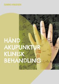 Produktbild: H&aring;nd Akupunktur Klinisk Behandling