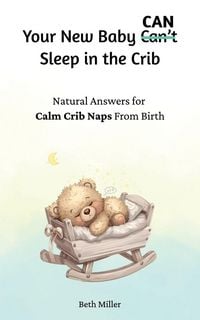 Produktbild: Your New Baby Can Sleep in the Crib