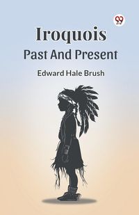 Produktbild: Iroquois Past And Present