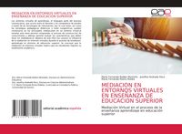 Produktbild: Mediacion En Entornos Virtuales En Ense&ntilde;anza De Educacion Superior