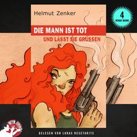 Produktbild: Die Mann ist tot und l&auml;sst sie gr&uuml;&szlig;en