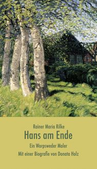 Bild vom Artikel Hans am Ende vom Autor Rainer Maria Rilke