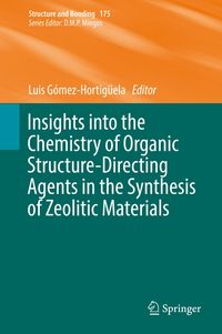 Produktbild: Insights into the Chemistry of Organic Structure-Directing Agents in the Synthesis of Zeolitic Materials
