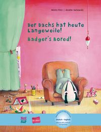 Produktbild Der Dachs hat heute Langeweile! (Deutsch-Englisch)