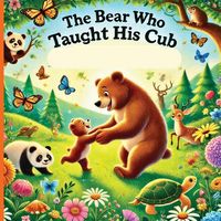 Produktbild: The Bear Who Taught His Cub