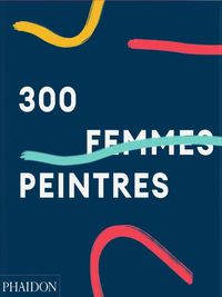 Produktbild: 300 femmes peintres