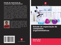 Produktbild: Estudo de especia&ccedil;&atilde;o de compostos organomet&aacute;licos