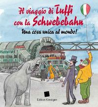 Bild vom Artikel Il viaggio di Tuffi con la Schwebebahn (Italienische Ausgabe) vom Autor Manuela Sanne