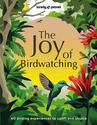 Produktbild: Lonely Planet The Joy of Birdwatching