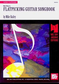 Produktbild: Bailey, M: Flatpicking Guitar Songbook