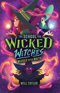 Produktbild: The School for Wicked Witches 2: Wicked Never Wait s