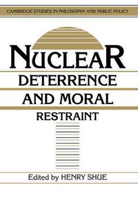 Produktbild: Nuclear Deterrence and Moral Restraint