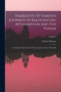 Produktbild: Narrative Of Various Journeys In Balochistan, Afghanistan And The Panjab