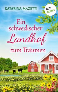 Produktbild: Ein schwedischer Landhof zum Tr&auml;umen