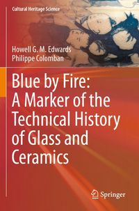 Produktbild: Blue by Fire: A Marker of the Technical History of Glass and Ceramics