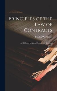 Produktbild: Principles of the law of Contracts: As Exhibited in Special Contractual Relations