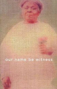 Produktbild: Our Name Be Witness