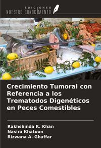 Produktbild: Crecimiento Tumoral con Referencia a los Trematodos Digen&eacute;ticos en Peces Comestibles