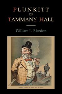 Produktbild: Plunkitt of Tammany Hall