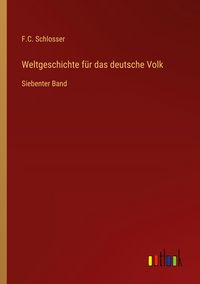 Produktbild: Weltgeschichte f&uuml;r das deutsche Volk