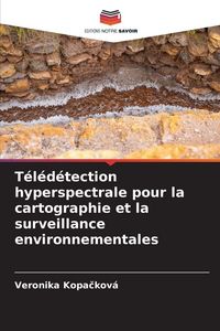 Produktbild: T&eacute;l&eacute;d&eacute;tection hyperspectrale pour la cartographie et la surveillance environnementales