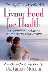 Produktbild: Dr. Gillian McKeith's Living Food for Health