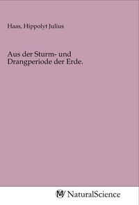 Produktbild: Aus der Sturm- und Drangperiode der Erde.