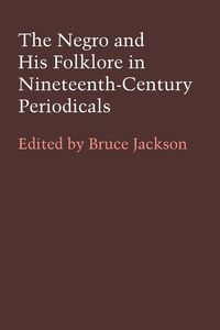 Produktbild: The Negro and His Folklore in Nineteenth-Century Periodicals