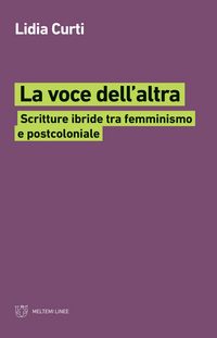 Produktbild: La voce dell'altra. Scritture ibride tra femminismo e postcoloniale
