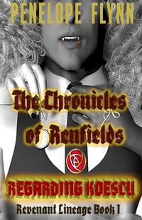 Produktbild: Regarding Koescu (THE CHRONICLES OF RENFIELDS - Revenant Lineage, #1)
