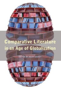 Produktbild: Comparative Literature in an Age of Globalization